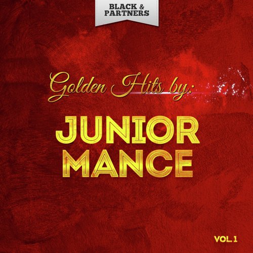 Golden Hits By Junior Mance Vol 1