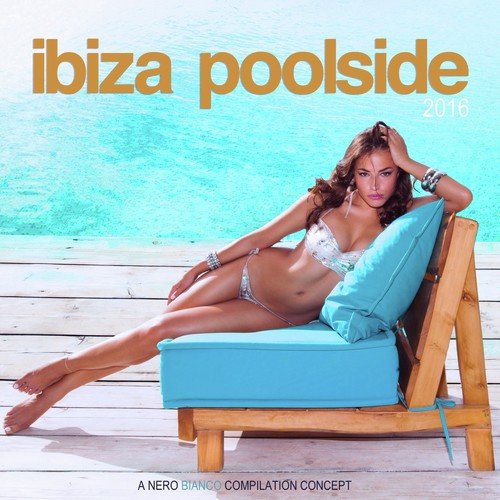 Ibiza Poolside 2016