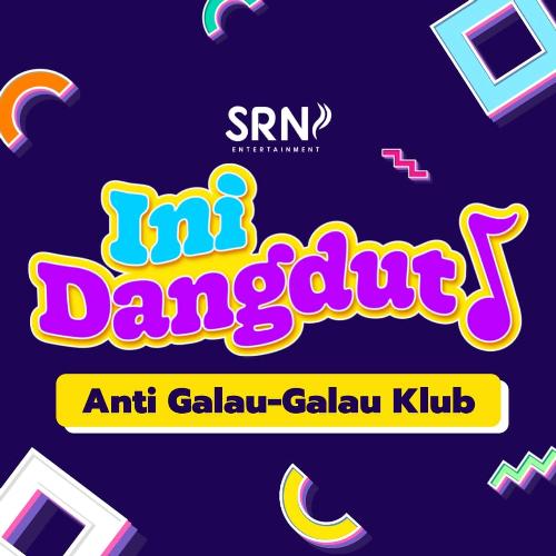 Ini Dangdut S01: Anti Galau Galau Club_poster_image