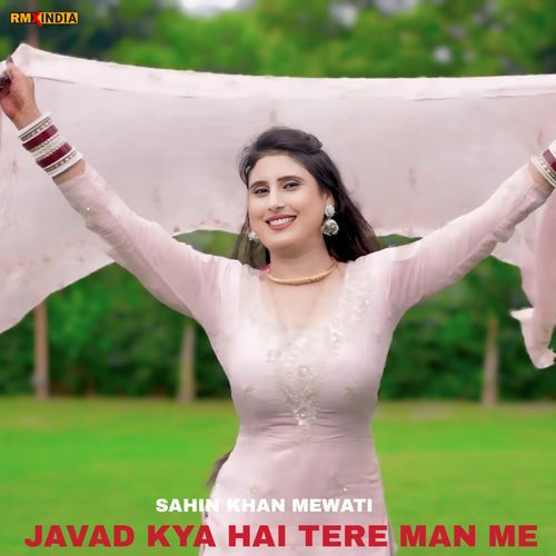 Javad Kya Hai Tere Man Me