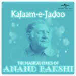 Kalaam-E-Jadoo - The Magical Lyrics Of Anand Bakshi Movie Poster Kalaam-E-Jadoo - The Magical Lyrics Of Anand Bakshi movie poster