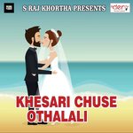 Khesari Chuse Othalali