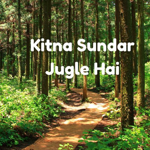 Kitna Sundar Jugle Hai