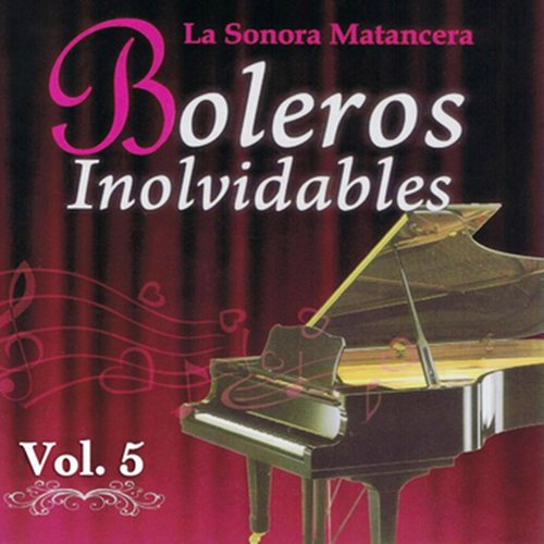 La Sonora Matancera: Boleros Inolvidables, Vol 5