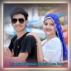 Leja Pyar Ki Nishani Chhori I Love You-XQ4NfExbc1A