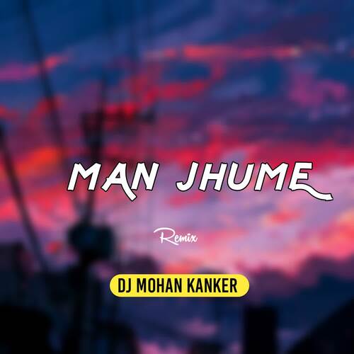 Man Jhume Remix