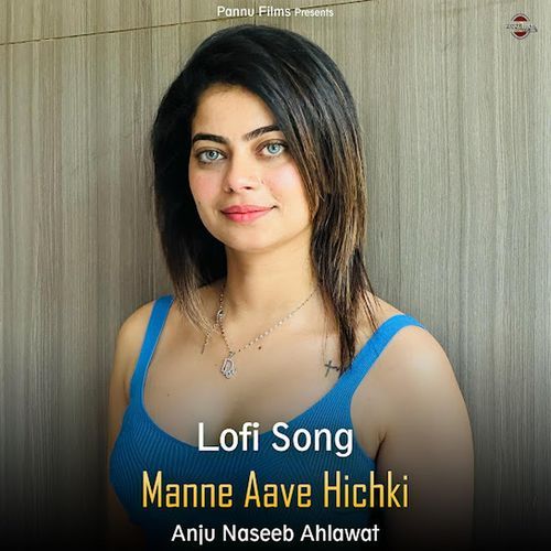 Manne Aawe Hichki - Lofi Song