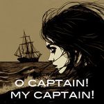 O Captain! My Captain! (Walt Whitman's Elegy)