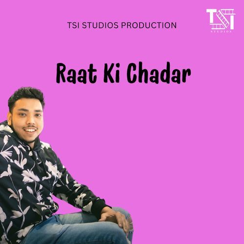 Raat Ki Chadar
