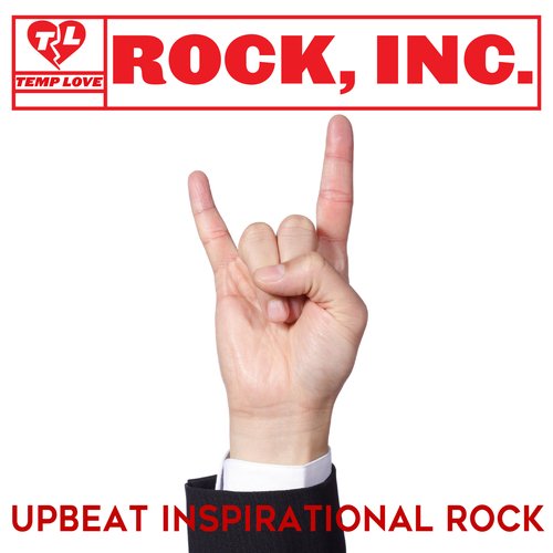 Rock, Inc.: Upbeat Inspirational Rock