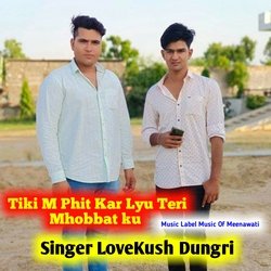 Tiki M Phit Kar Lyu Teri Mhobbat ku