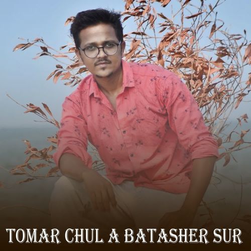 Tomar Chul A Batasher Sur