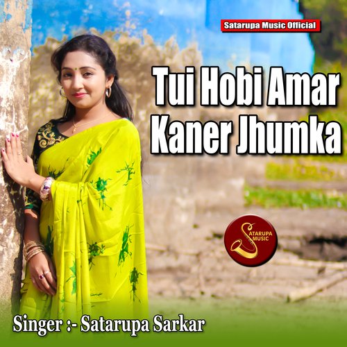 Tui Hobi Amar Kaner Jhumka