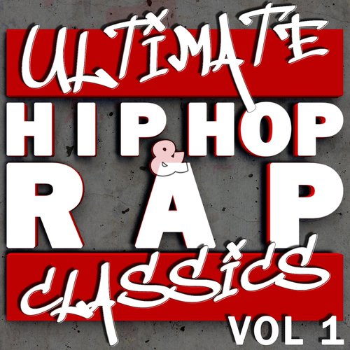 Ultimate Hip Hop & Rap Classics vol 1