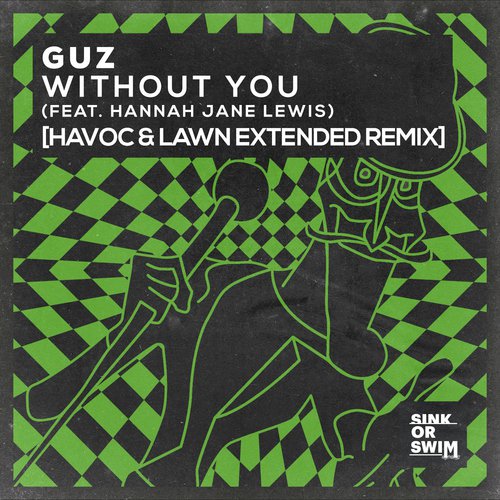 Without You (feat. Hannah Jane Lewis) (Havoc & Lawn Extended Remix)