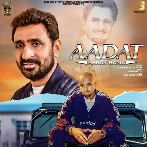 Aadat: Manak Mania (feat. Sukhwinder Panchhi)