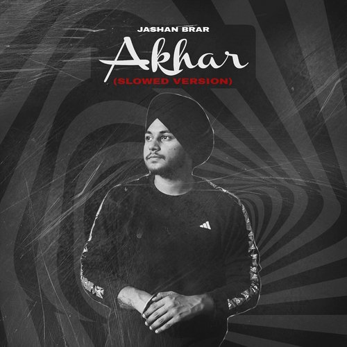 Akhar (Slowed Version)