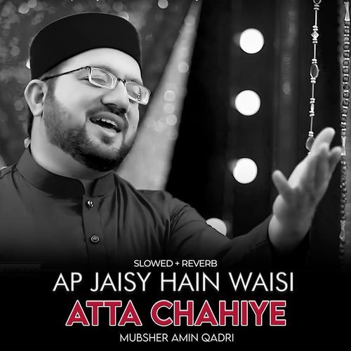 Ap Jaisy Hain Waisi Atta Chahiye (Lofi-Mix)