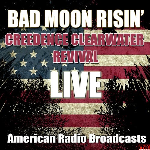 Bad Moon Risin' (Live)