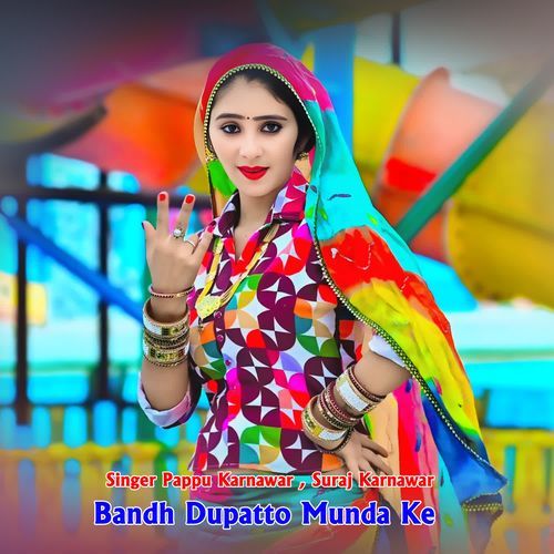 Bandh Dupatto Munda Ke