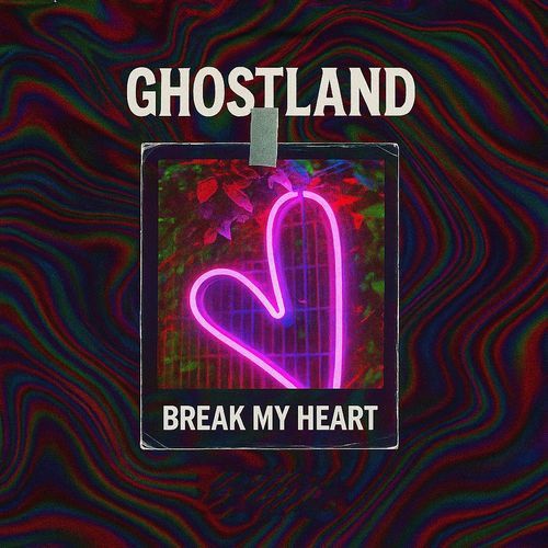 Break My Heart