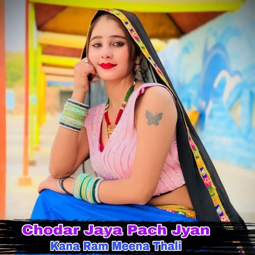 Chodar Jaya Pach Jyan