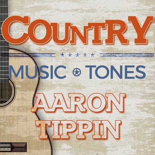 Country Music Tones - Aaron Tippin