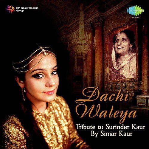 Dachi Waleya Tribute To Surinder Kaur By Simar Kaur