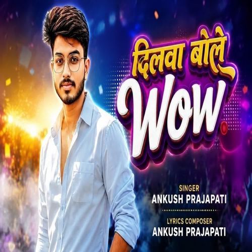 Dilwa Bole Wow