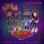 Ego Death (feat. Kanye West, FKA twigs &amp; Skrillex)