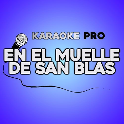 En el muelle de san blas (Karaoke)