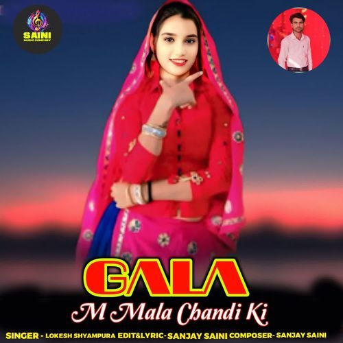 Gala M Mala Chandi Ki