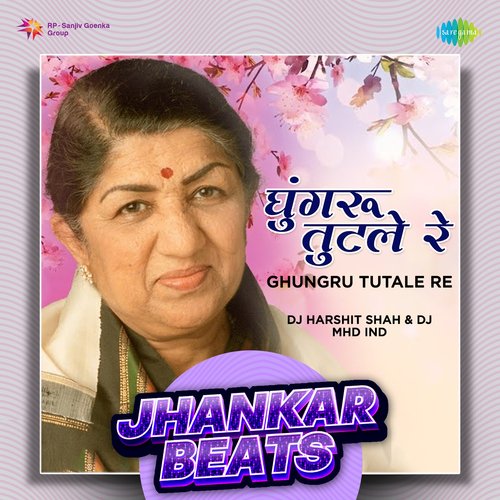 Ghungru Tutale Re - Jhankar Beats