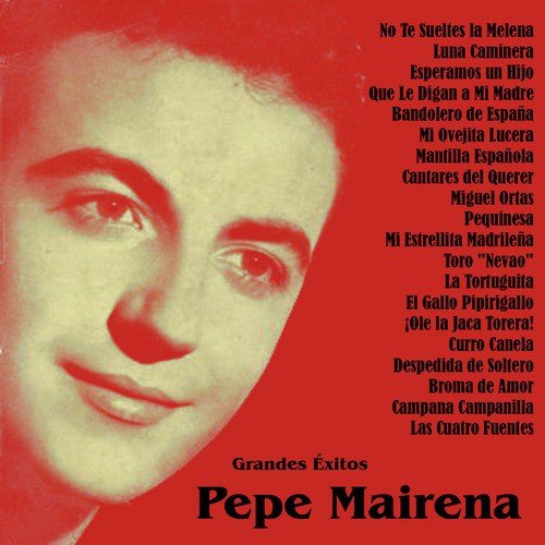 Grandes Éxitos: Pepe Mairena