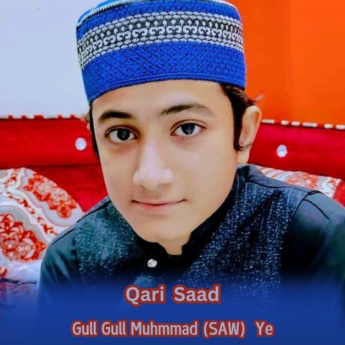 Gull Gull Muhmmad (SAW) Ye