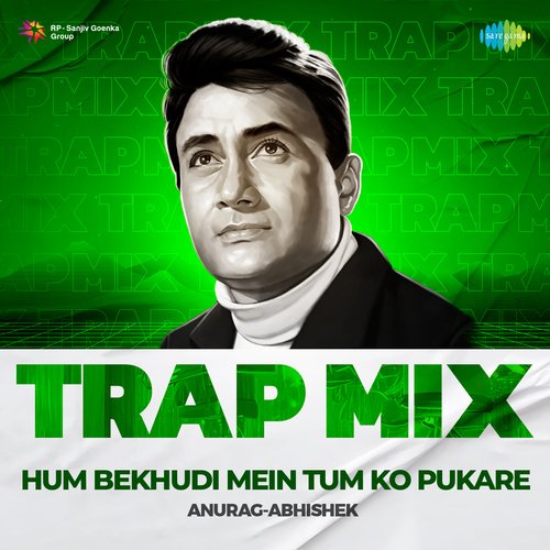Hum Bekhudi Mein Tum Ko Pukare - Trap Mix