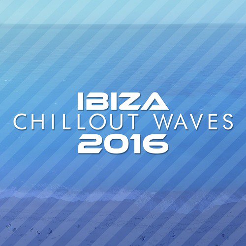 Ibiza Chillout Waves 2016