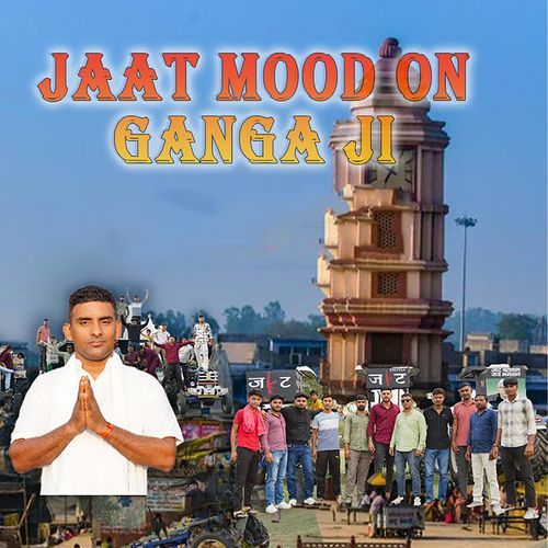 Jaat Mood On Ganga Ji