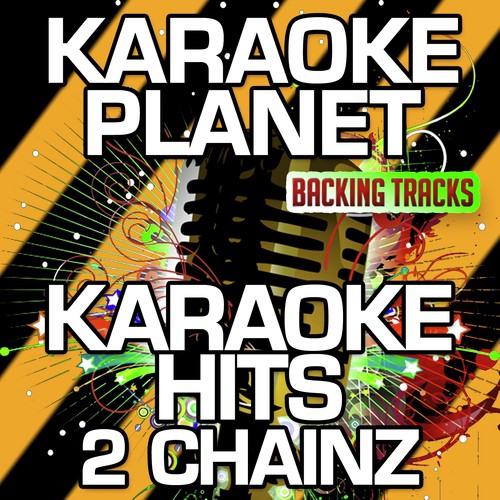 Birthday Song Clean Version Karaoke Version Originally Performed By 2 Chainz Kanye West Song Download From Karaoke Hits 2 Chainz Jiosaavn
