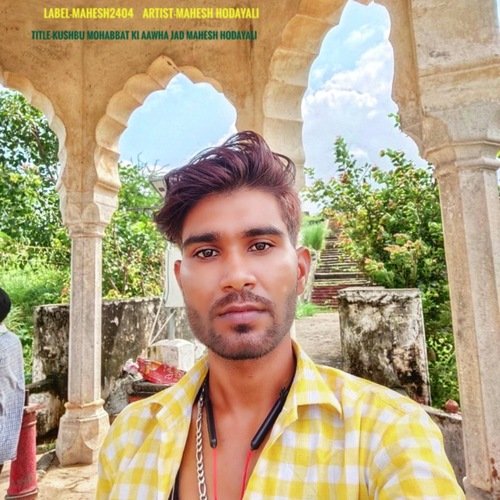 kushbu mohabbat ki aawha jad Mahesh Hodayali