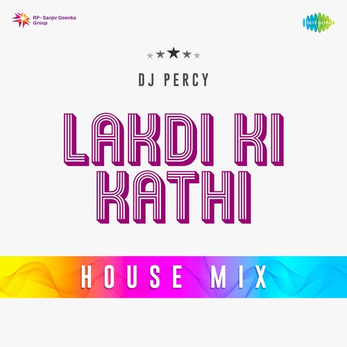 Lakdi Ki Kathi House Mix