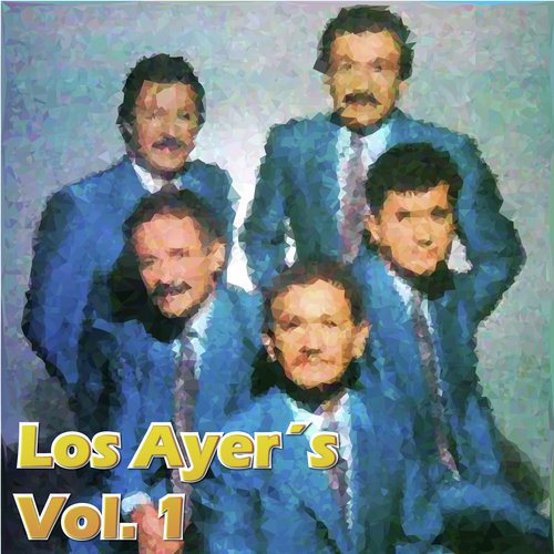 Los Ayer´S, Vol. 1