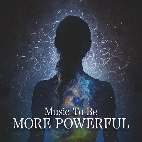 Music To Be More Powerful