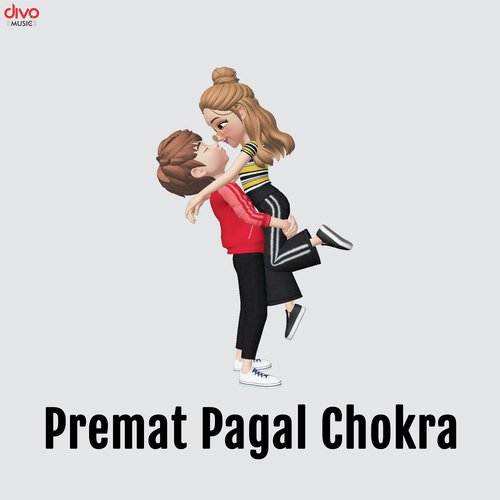 Premat Pagal Chokra - Song Download from Premat Pagal Chokra @ JioSaavn