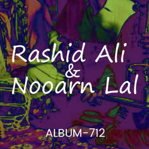 Rashid Ali and Nooran Laal Ecd, Vol. 712