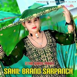 SAHIL BRAND SARPANCH-GwYMHEJzDmQ