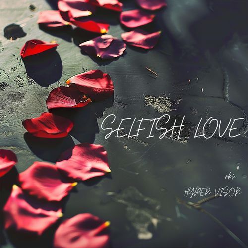 Selfish Love (Techno Mix)