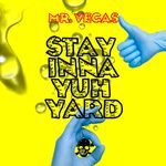 Stay Inna Yuh Yard (Raw)