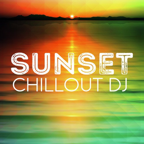 Sunset Chillout DJ