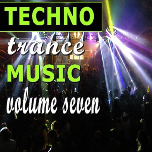 Techno Trance Music Vol. Seven